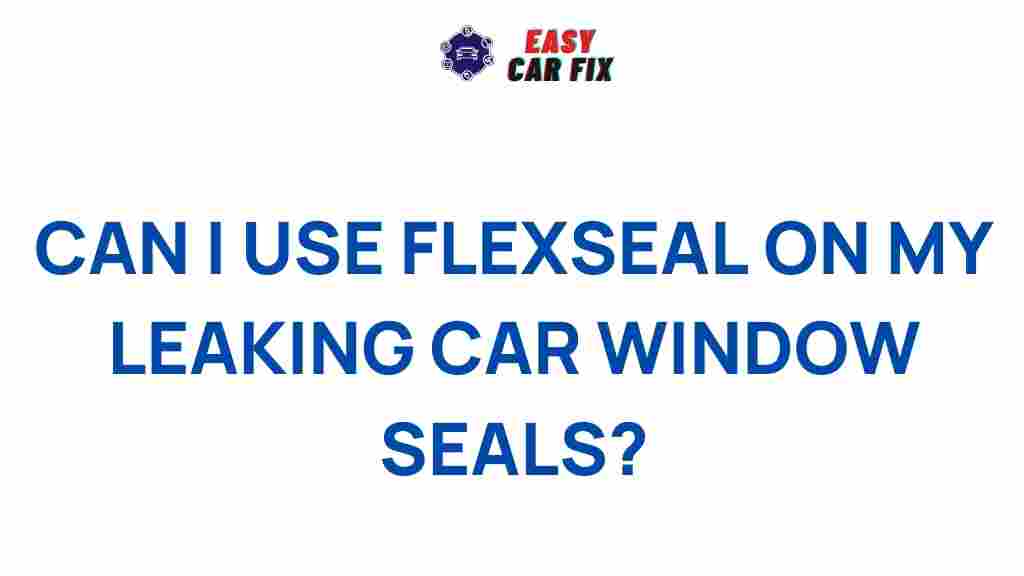 /flex-seal-for-car-window-seals