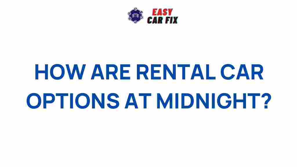 late-night-car-rental-options