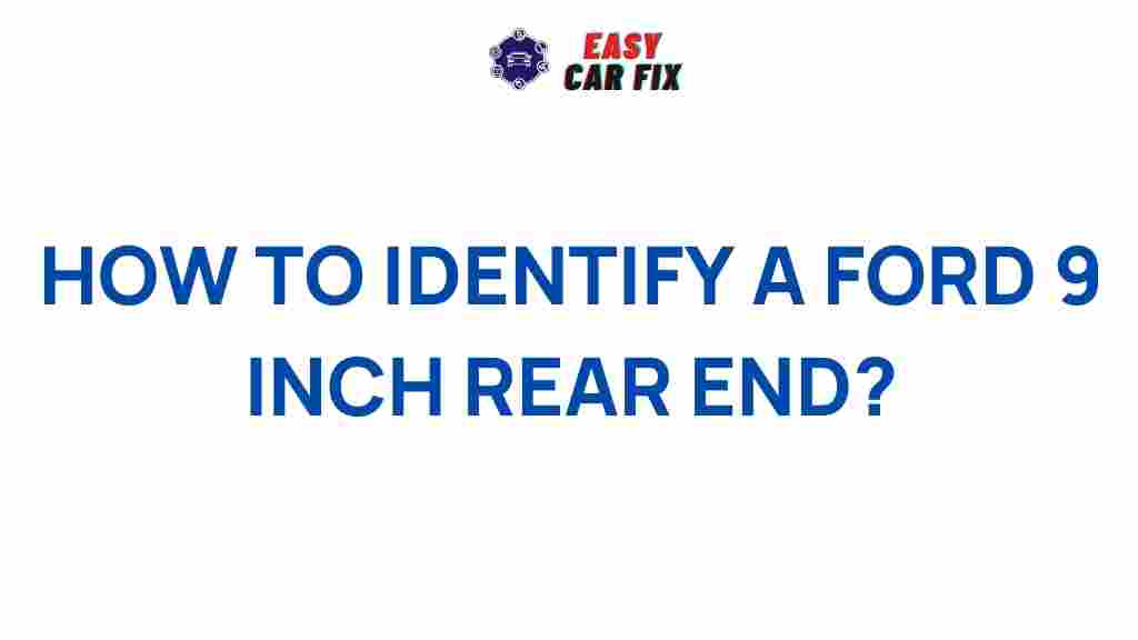 ford-9-inch-rear-end-identification