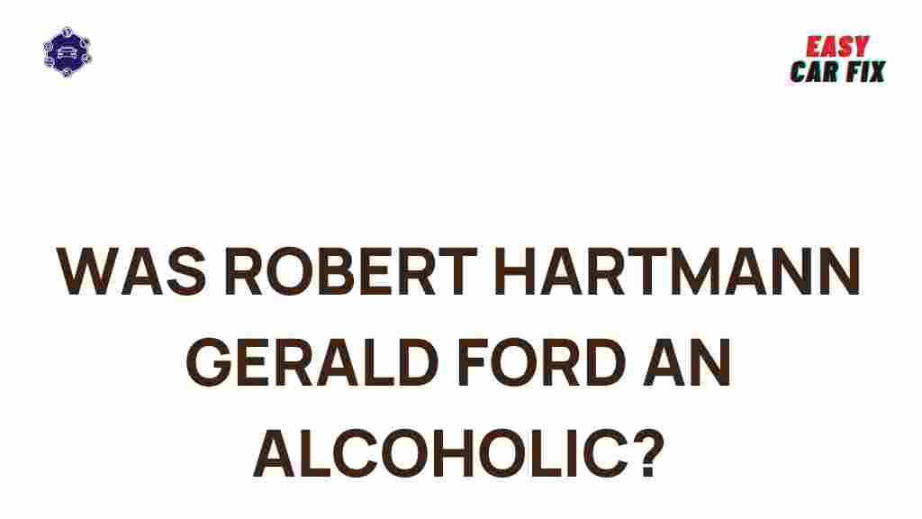gerald-ford-alcoholism-truth