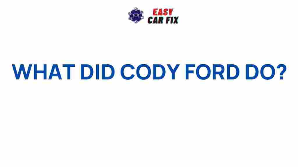 cody-ford-mystery-actions