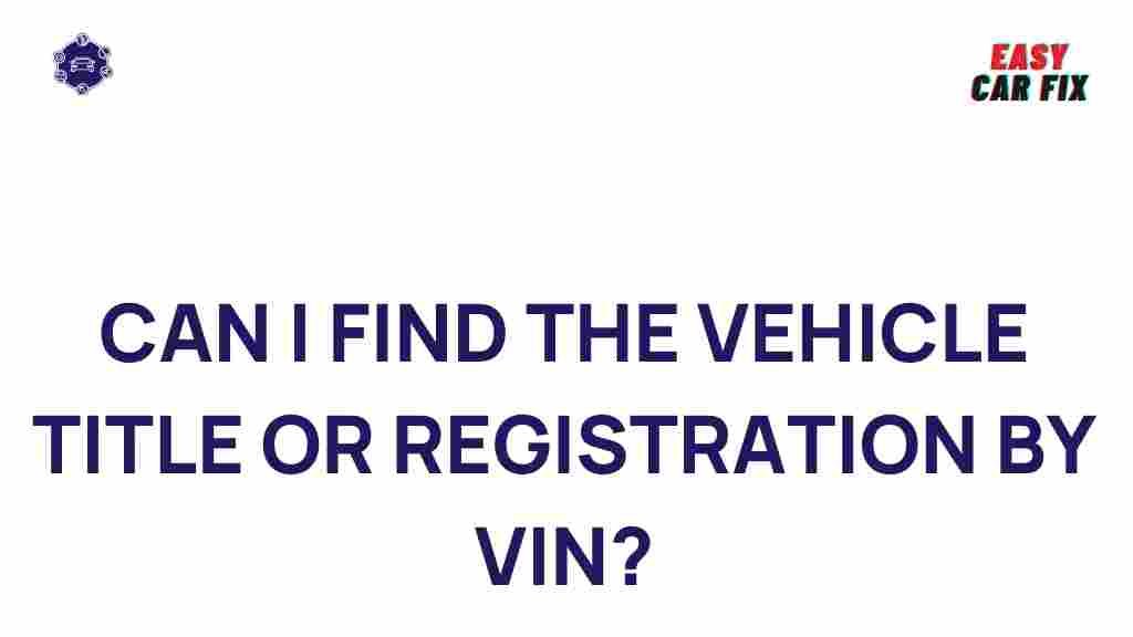 finding-vehicle-title-registration-by-vin