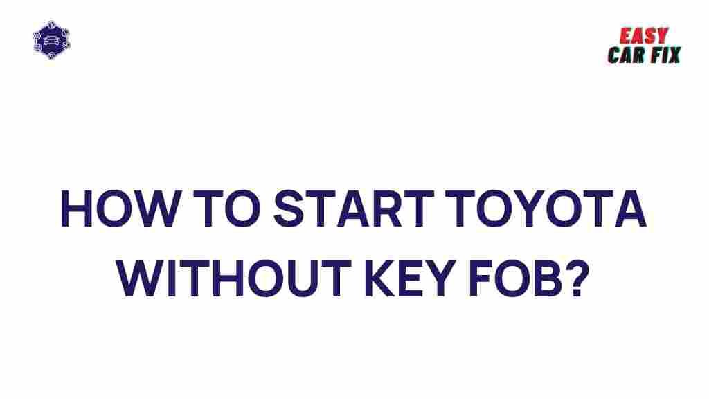 start-toyota-without-key-fob