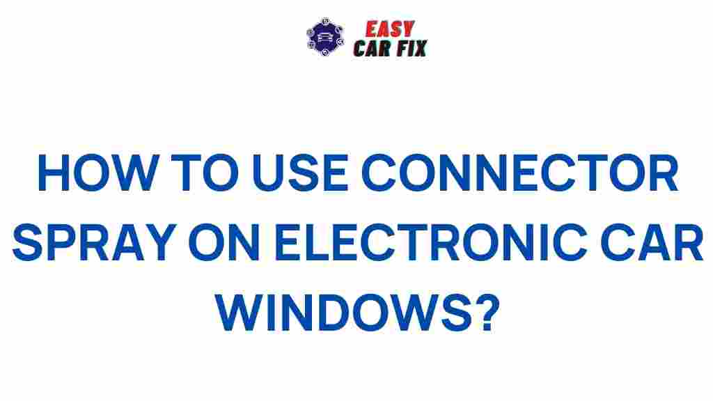 connector-spray-electronic-car-windows