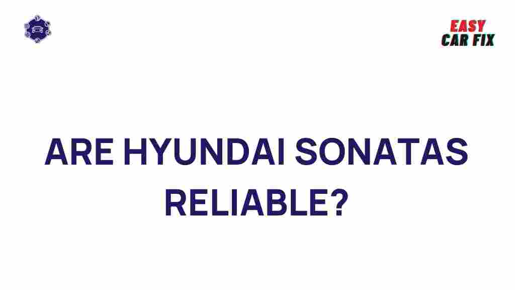reliability-hyundai-sonatas