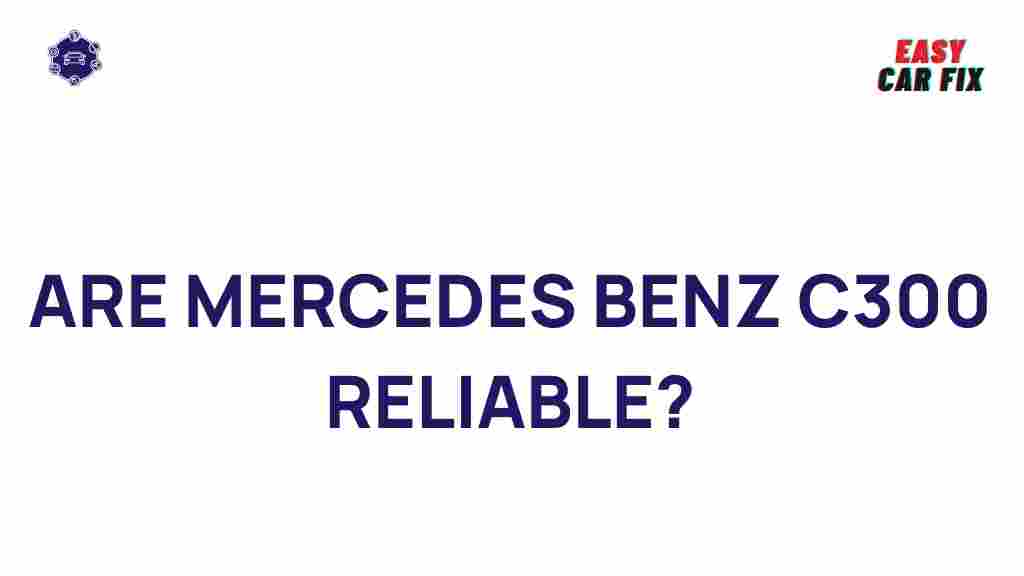 uncovering-mercedes-benz-c300-reliability