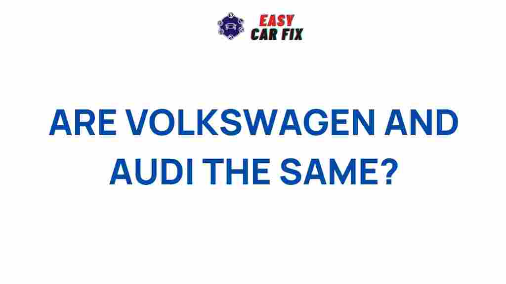 are-volkswagen-and-audi-similar