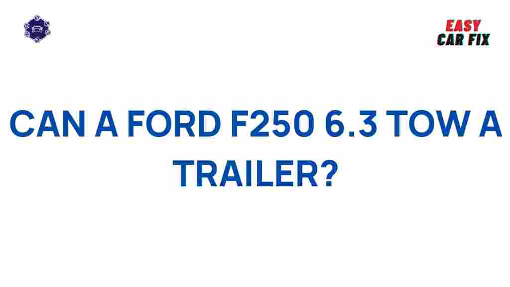 ford-f250-6-3-towing-capabilities