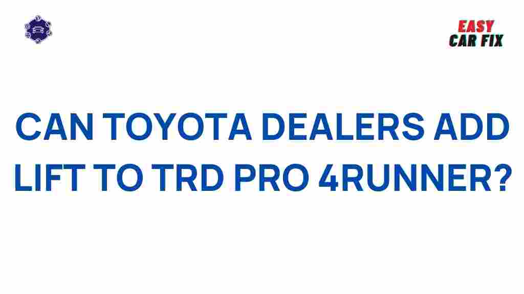 toyota-dealers-upgrades-trd-pro-4runner