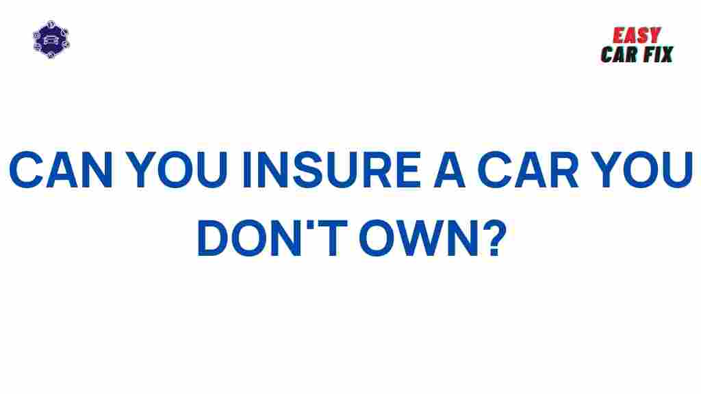 insure-car-you-dont-own