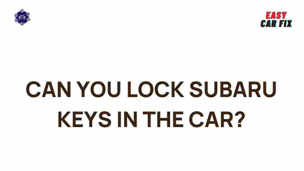 subaru-keys-inside-car