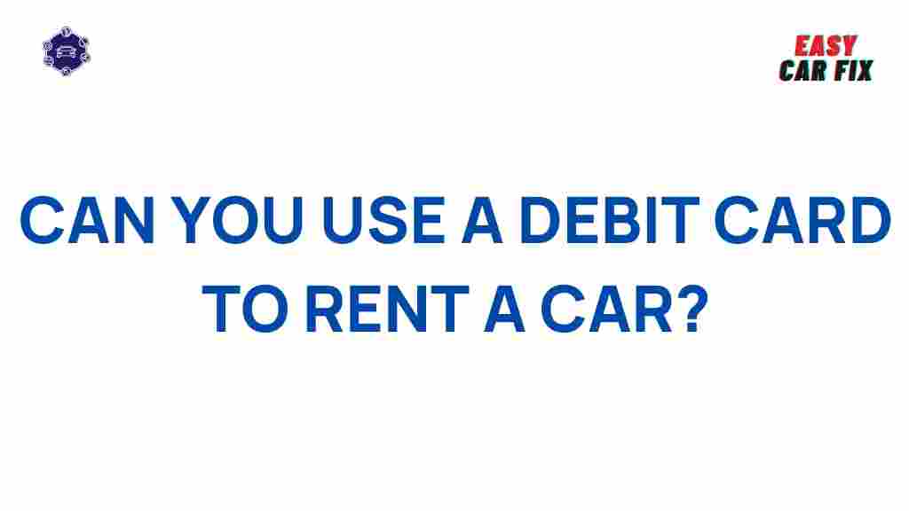 using-debit-cards-for-car-rentals