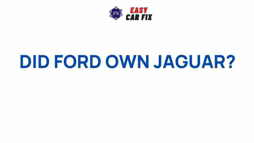 ford-own-jaguar-relationship