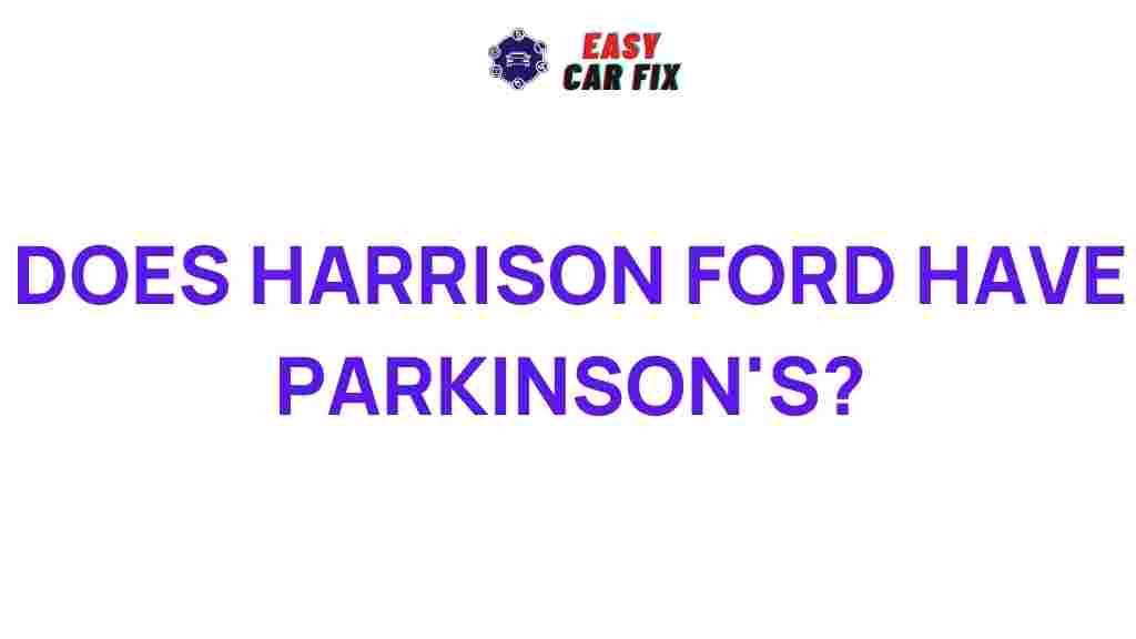 harrison-ford-parkinsons-mystery