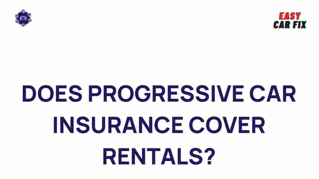 progressive-car-insurance-cover-rentals