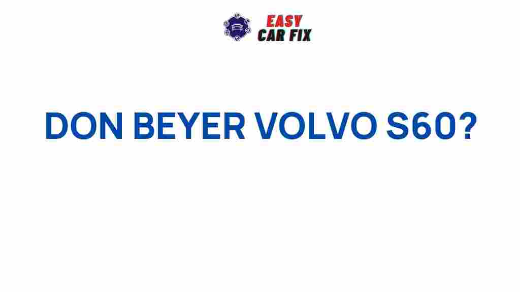 don-beyer-volvo-s60-features