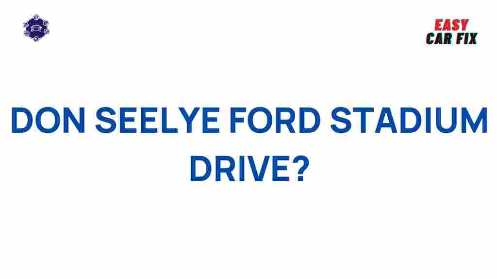 don-seelye-ford-stadium-drive