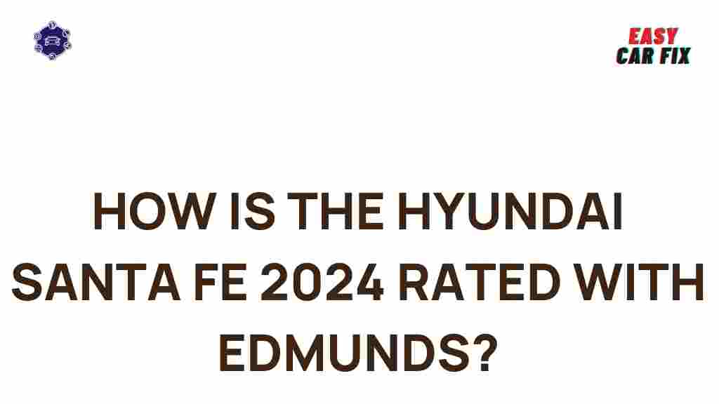 2024-hyundai-santa-fe-edmunds-ratings