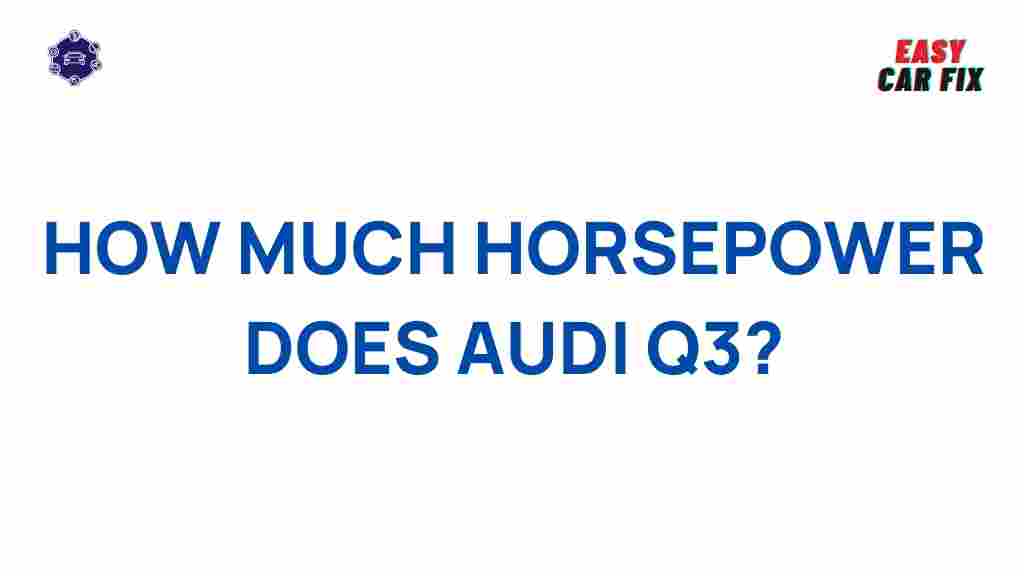 audi-q3-horsepower