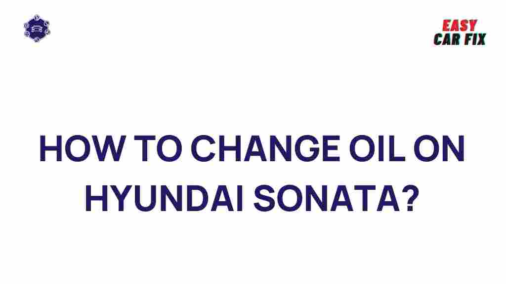 hyundai-sonata-oil-change