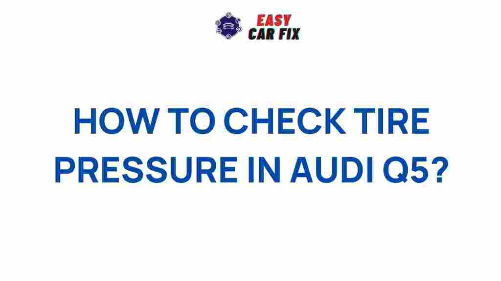 audi-q5-tire-pressure-check