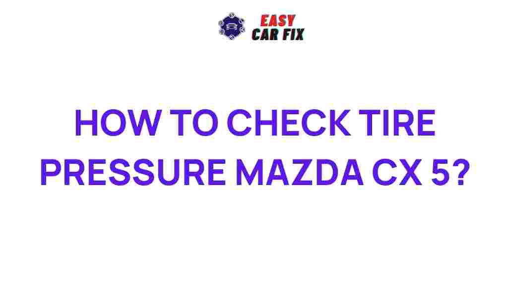 proper-tire-pressure-mazda-cx-5