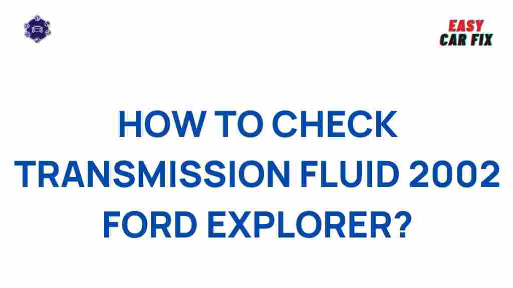 checking-transmission-fluid-2002-ford-explorer