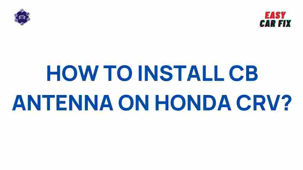 install-cb-antenna-honda-crv