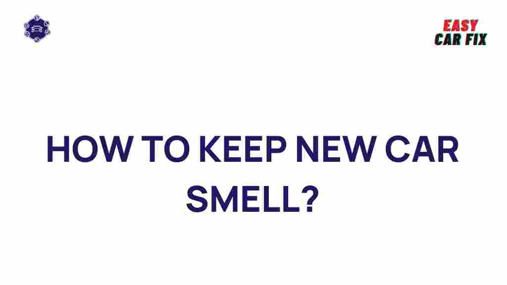 new-car-smell-preservation