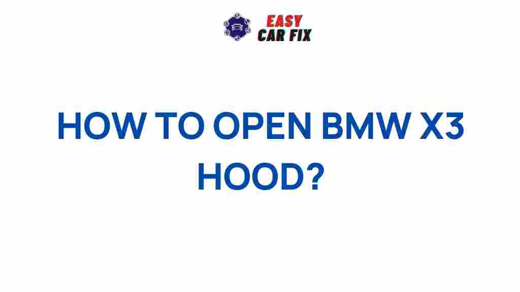 bmw-x3-hood-unlock-secrets