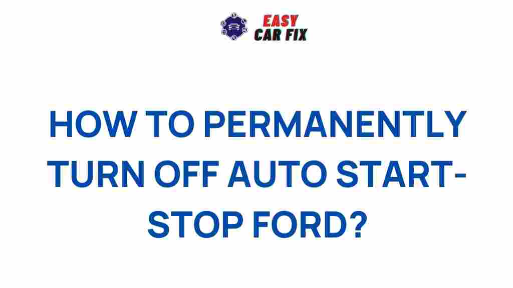 disable-ford-auto-start-stop