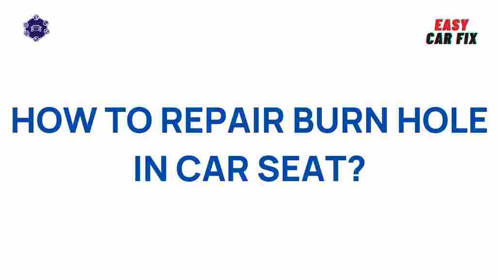 car-seat-burn-hole-repair