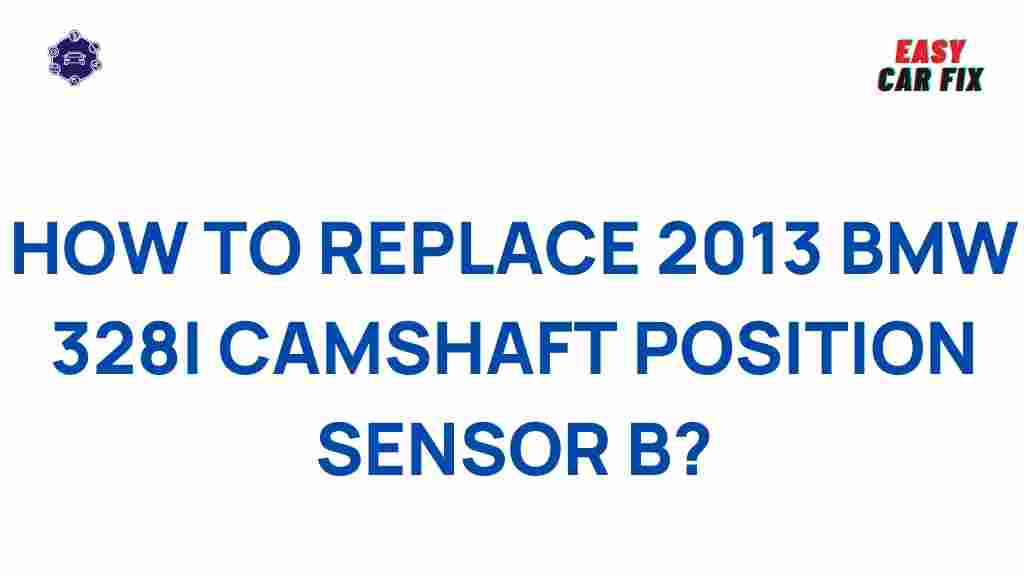 how-to-replace-2013-bmw-328i-camshaft-position-sensor