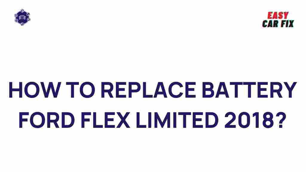ford-flex-limited-2018-battery-replacement