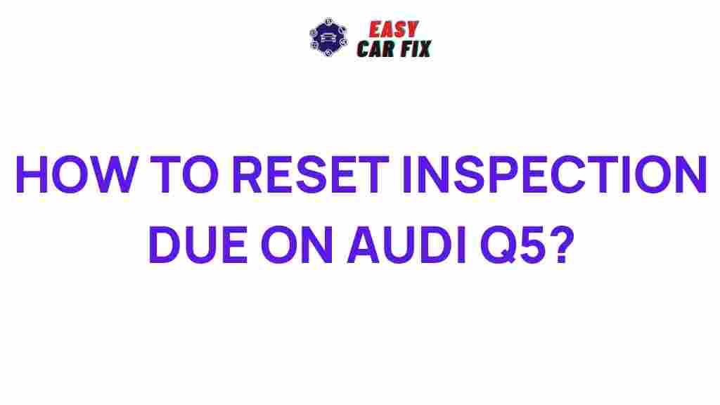 audi-q5-reset-inspection-due