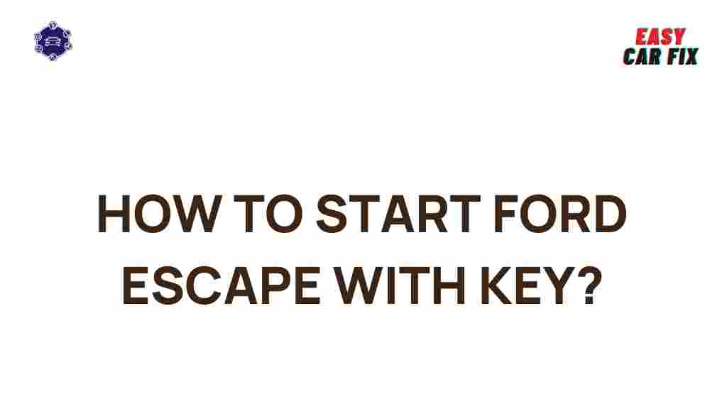 starting-ford-escape-with-key