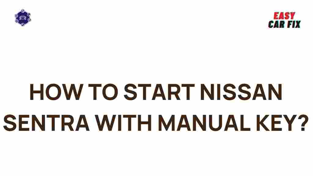 nissan-sentra-manual-key-starting