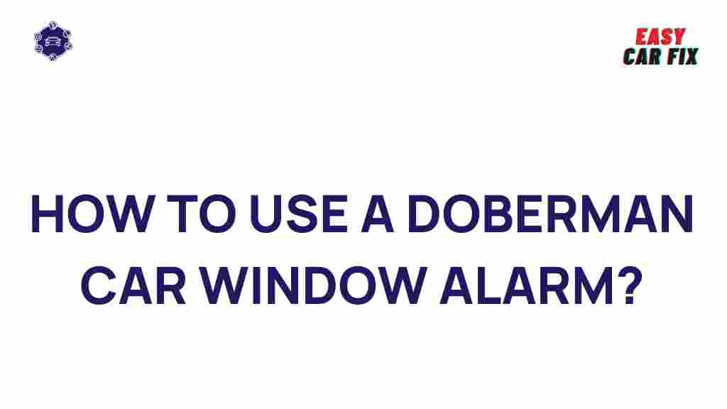 doberman-car-window-alarms