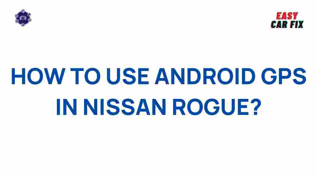 android-gps-nissan-rogue