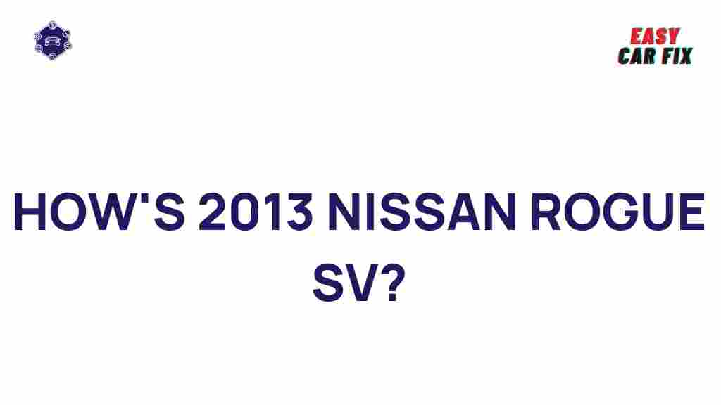 2013-nissan-rogue-sv-secrets
