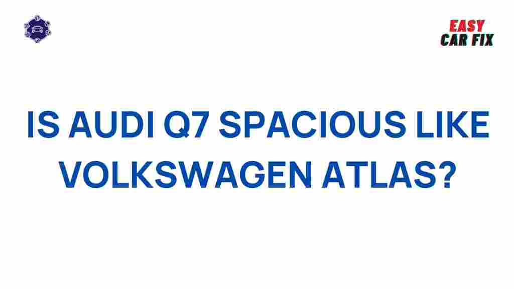 audi-q7-vs-volkswagen-atlas-space