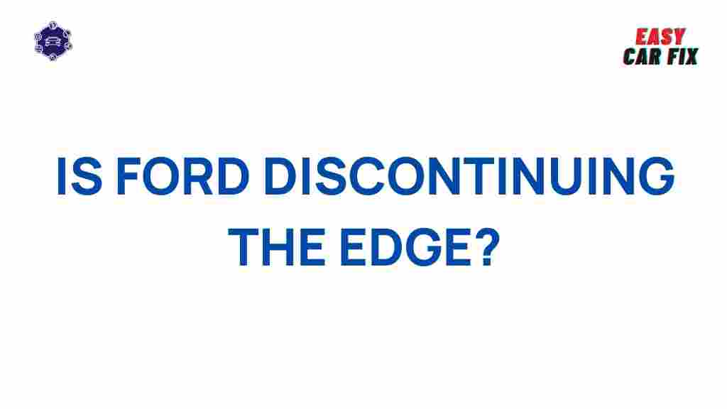 ford-discontinuing-edge