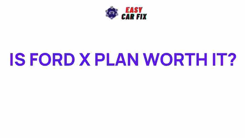 ford-x-plan-benefits