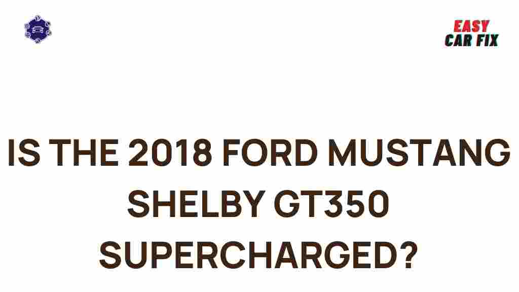 2018-ford-mustang-shelby-gt350-supercharged