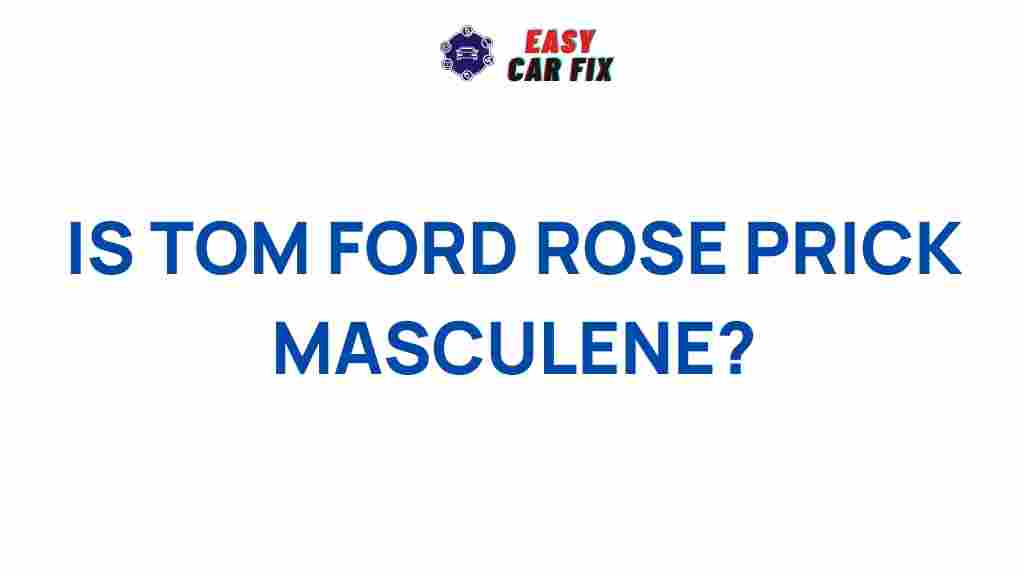 tom-ford-rose-prick-masculene