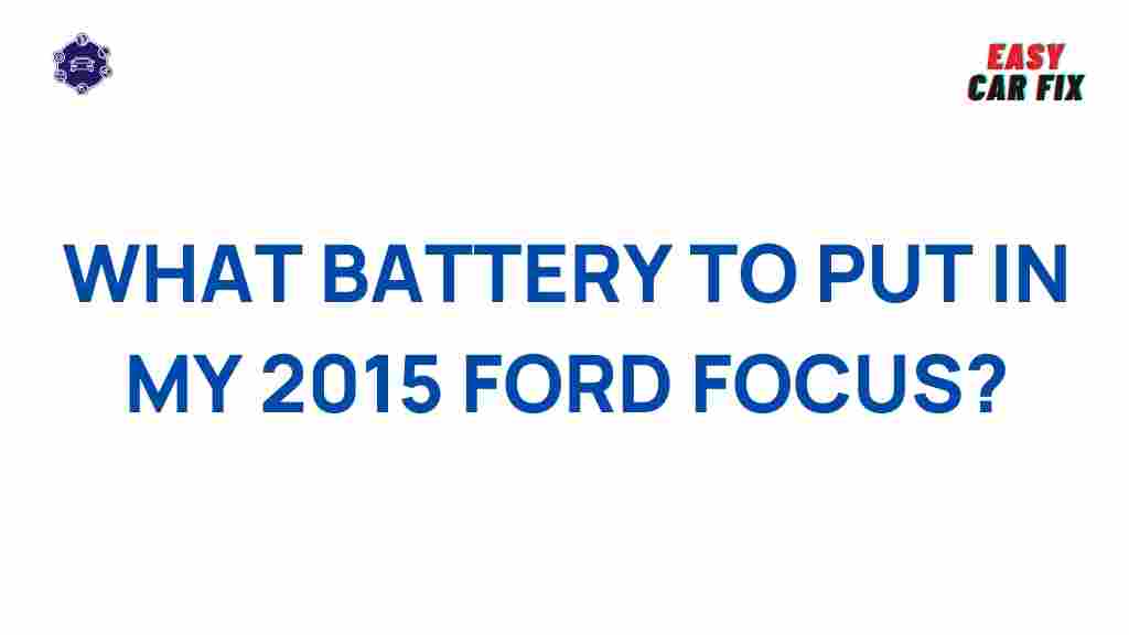 best-battery-options-2015-ford-focus
