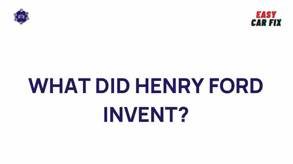 henry-ford-inventions