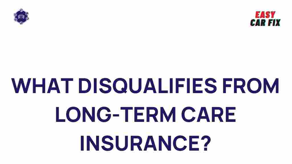 long-term-care-insurance-disqualifications