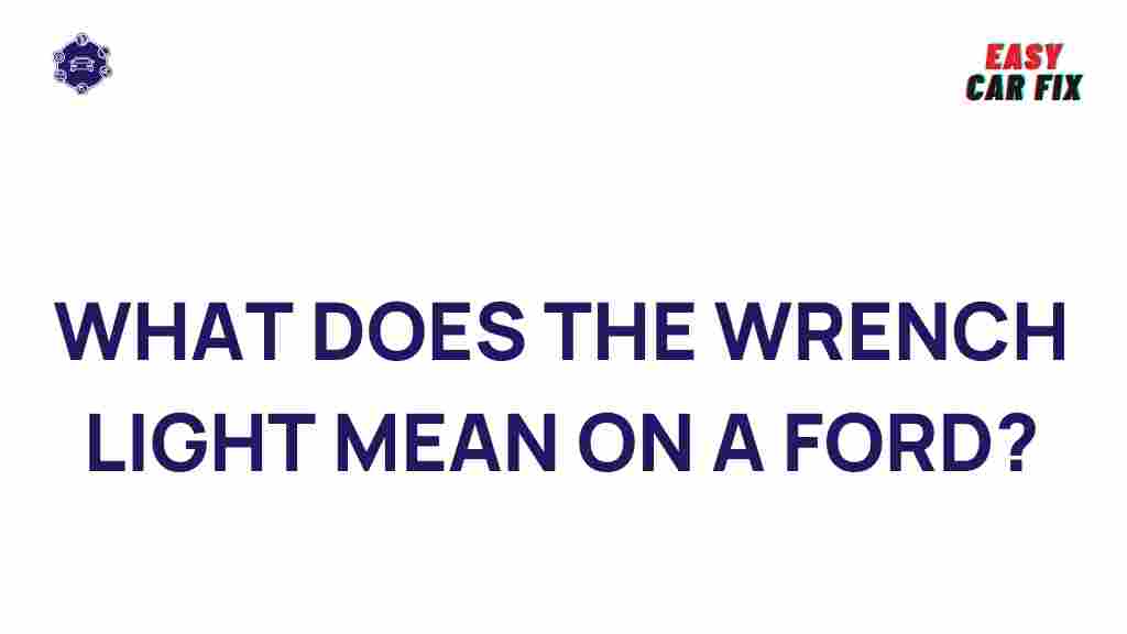 ford-wrench-light-meaning
