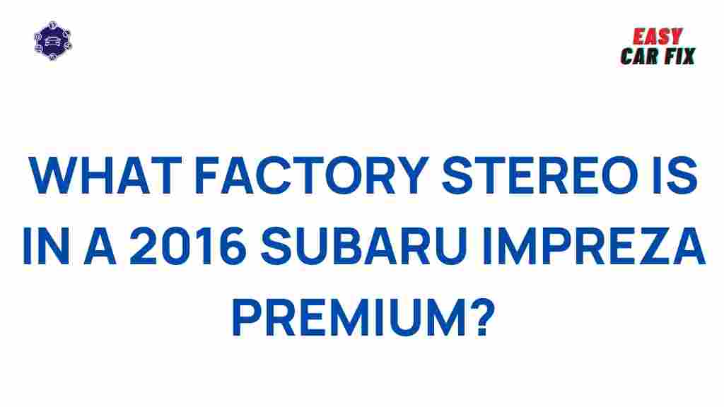 2016-subaru-impreza-premium-factory-stereo